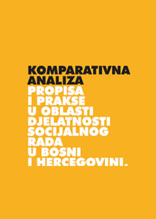 Komparativna analiza propisa i prakse u oblasti djelatnosti socijalnog rada u Bosni i Hercegovini, Republici Srbiji, Republici Hrvatskoj i EU