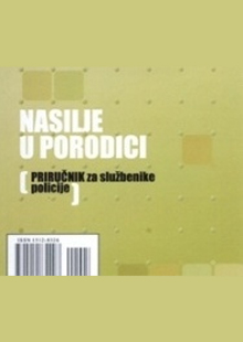 Nasilje u porodici - priručnik za službenike policije